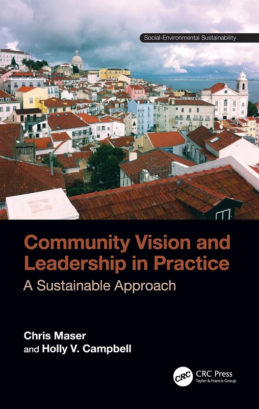 Community Vision and Leadership in Practice: A Sustainable Approach (Social Environmental Sustainability)