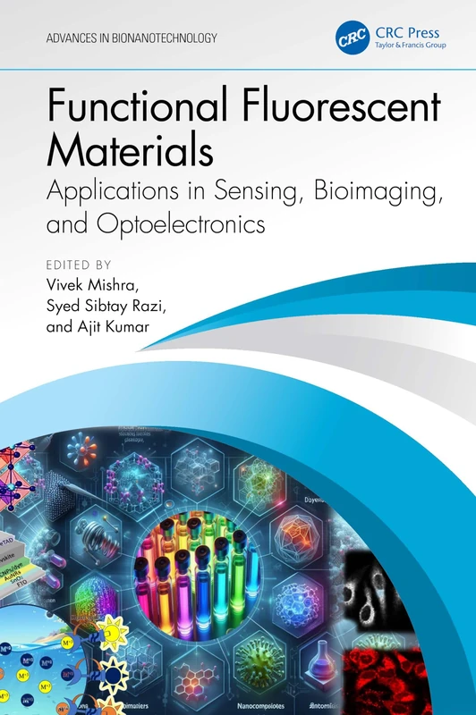 Functional Fluorescent Materials: Applications in Sensing, Bioimaging, and Optoelectronics (Advances in Bionanotechnology)