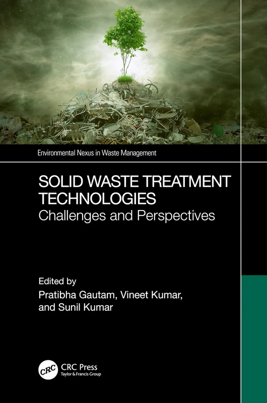 Solid Waste Treatment Technologies: Challenges and Perspectives (Environmental Nexus in Waste Management)