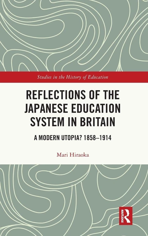 Routledge - Reflections of the Japanese Education System in Britain