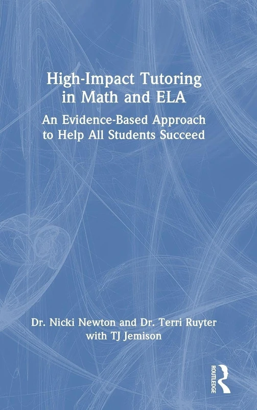 High-Impact Tutoring in Math and ELA: An Evidence-Based Approach to Help All Students Succeed