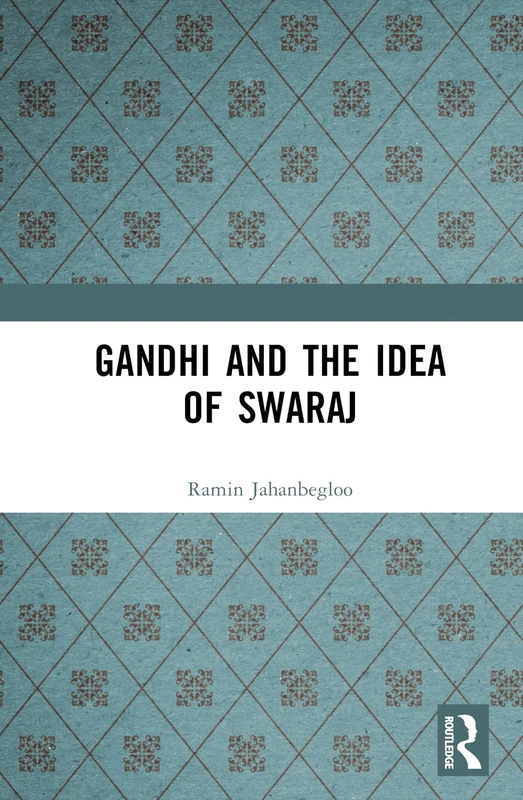 Routledge - Gandhi and the Idea of Swaraj - History Book