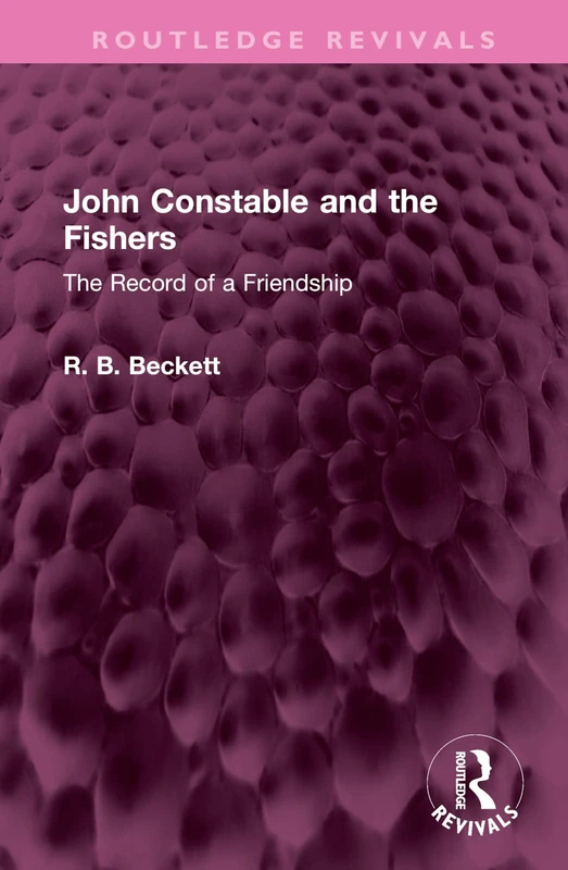 John Constable and the Fishers: The Record of a Friendship (Routledge Revivals) - Image 1