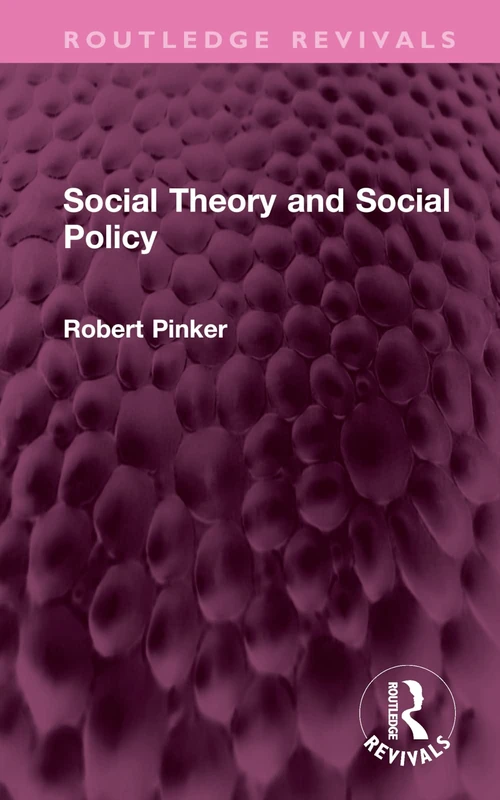Social Theory and Social Policy (Routledge Revivals)