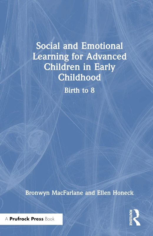 Social and Emotional Learning for Advanced Children in Early Childhood: Birth to 8