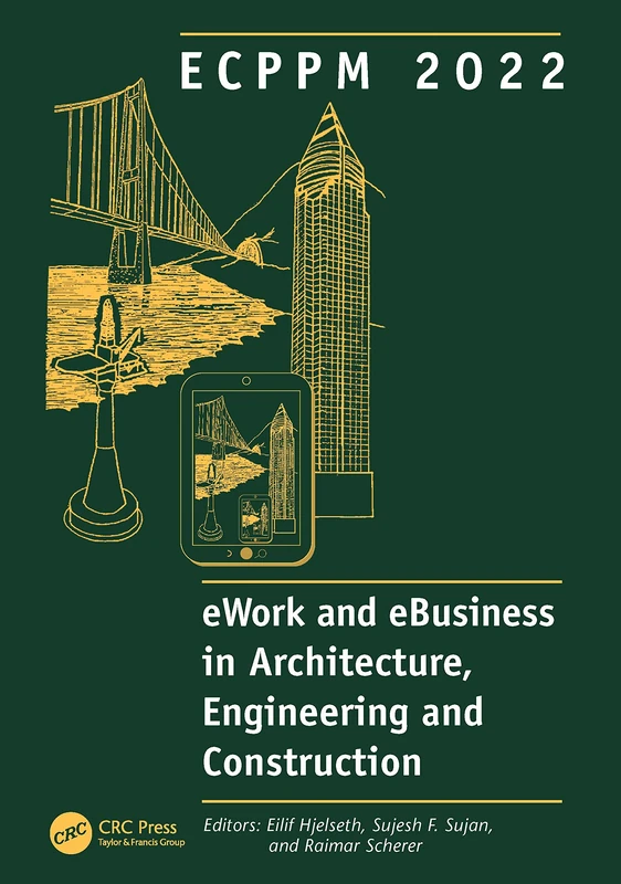 ECPPM 2022 - eWork and eBusiness in Architecture, Engineering and Construction 2022: Proceedings of the 14th European Conference on Product and ... September 14-16, 2022, Trondheim, Norway.