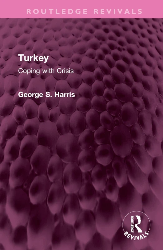 Turkey: Coping with Crisis (Routledge Revivals)