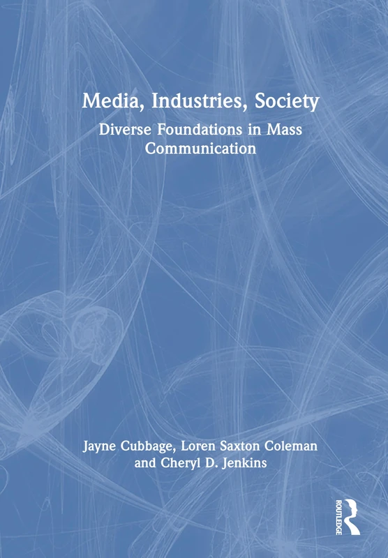 Routledge - Media, Industries, Society: Mass Communication Book