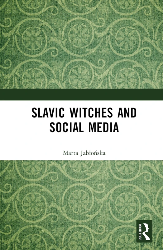 Routledge Slavic Witches and Social Media - Anthropology Book