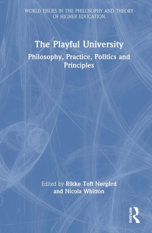 Routledge - The Playful University: Philosophy and Pedagogy