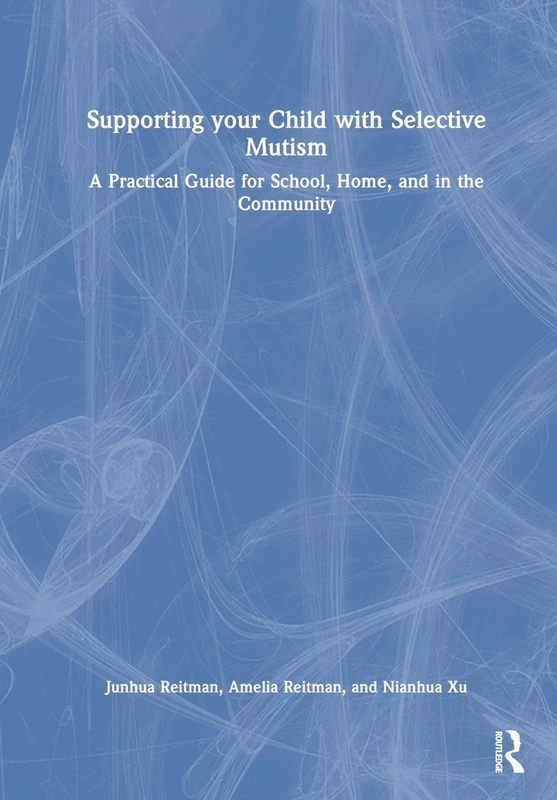 Routledge - Supporting your Child with Selective Mutism Guide