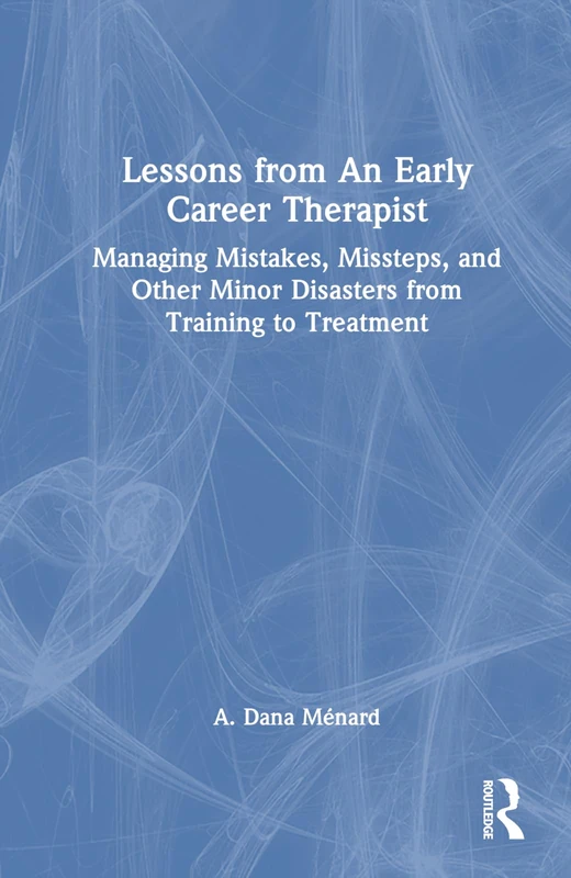 Routledge - Lessons from An Early Career Therapist Book