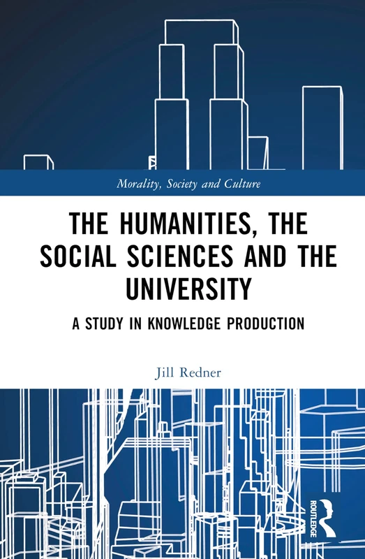 Routledge - The Humanities, Social Sciences and the University