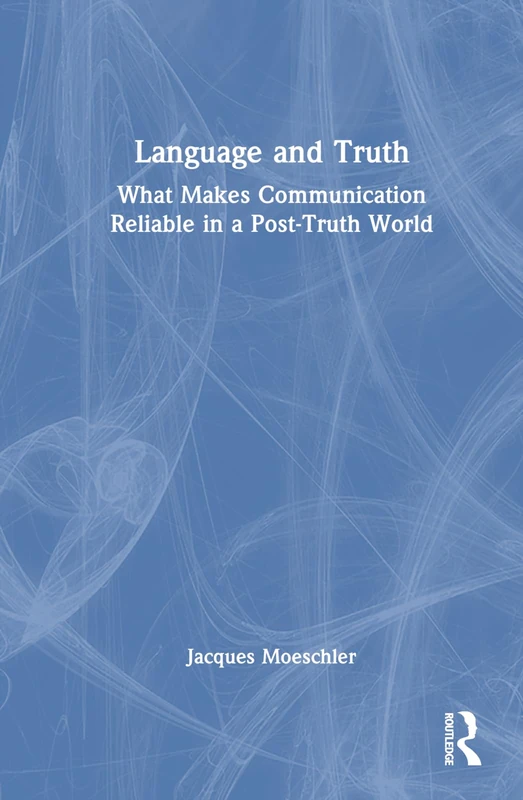 Routledge - Language and Truth: Communication in a Post-Truth World