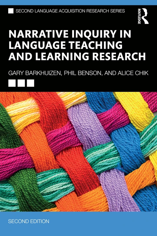 Narrative Inquiry in Language Teaching and Learning Research (Second Language Acquisition Research Series)