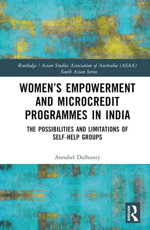 Routledge Women's Empowerment and Microcredit in India Book
