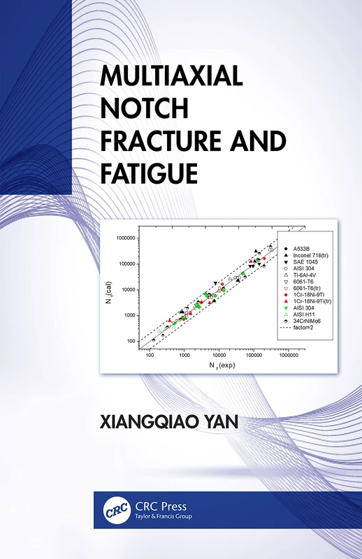 Multiaxial Notch Fracture and Fatigue - CRC Press Book