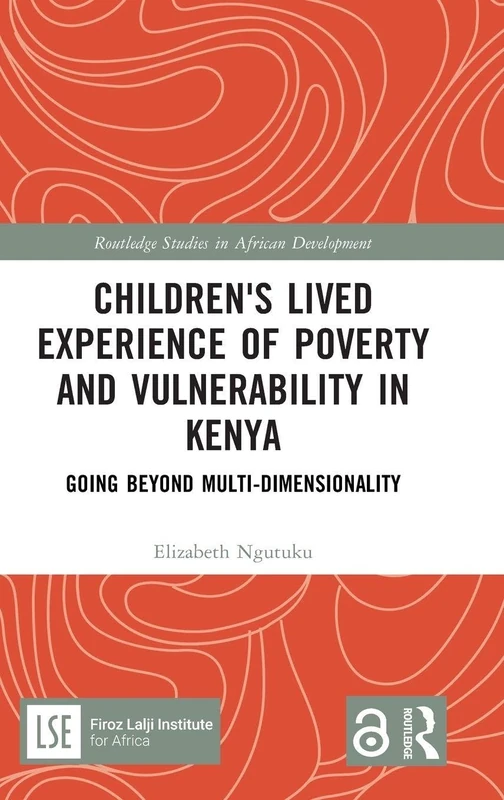 Routledge Children's Lived Experience of Poverty in Kenya