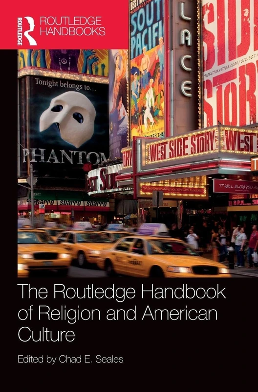 The Routledge Handbook of Religion and American Culture