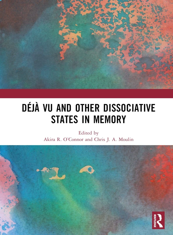 Routledge - Deja Vu and Other Dissociative States in Memory