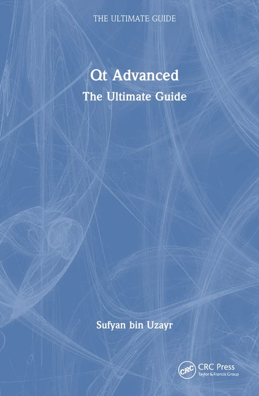 Qt Advanced: The Ultimate Guide - Image 1