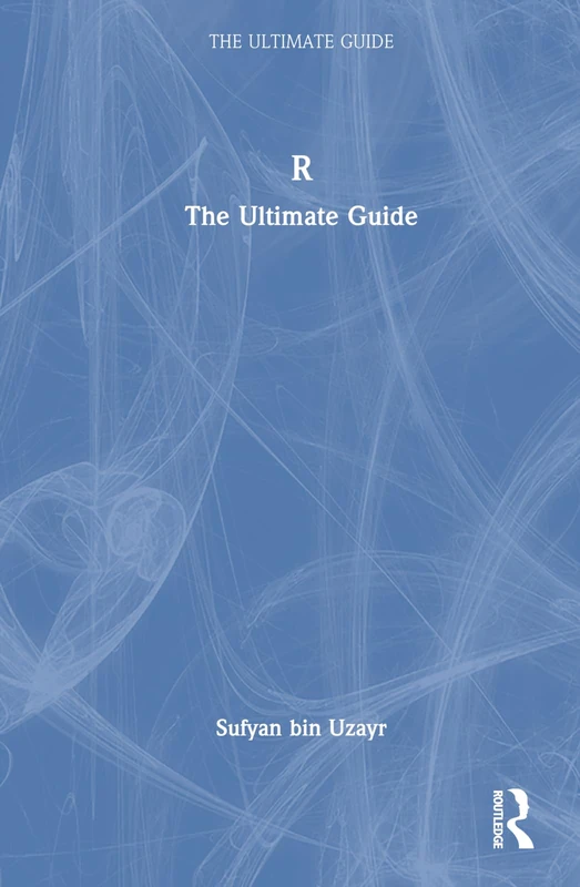 R: The Ultimate Guide - Programming & Games Book