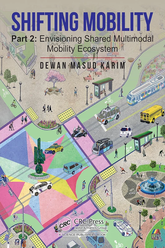 Shifting Mobility: Part 2: Envisioning Shared Multimodal Mobility Ecosystem