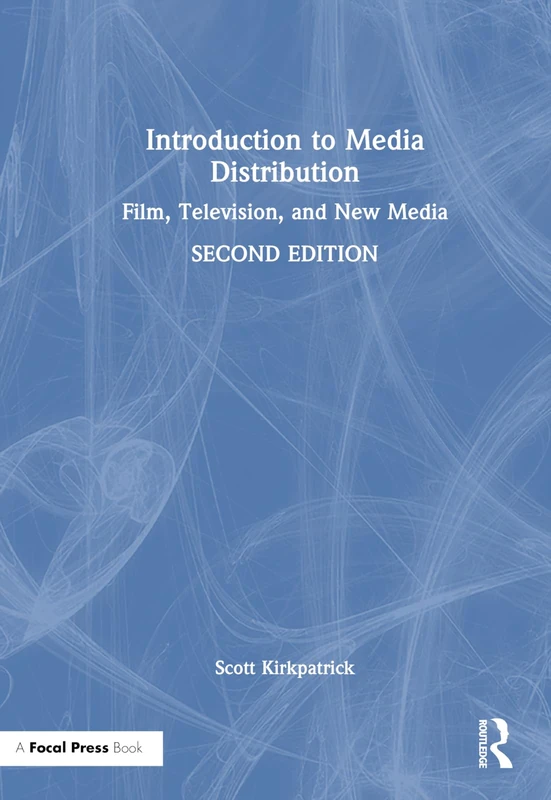 Routledge Introduction to Media Distribution (Focal Press)