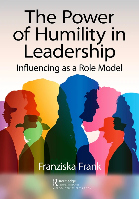 CRC Press - The Power of Humility in Leadership Book