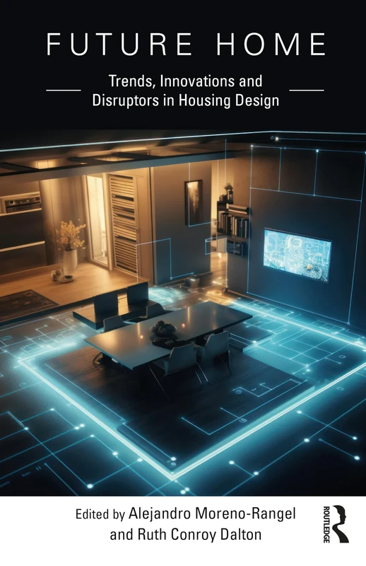 Routledge - Future Home: Trends, Innovations and Disruptors