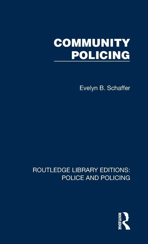 Community Policing (Routledge Library Editions: Police and Policing)