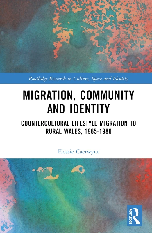 Routledge Migration, Community and Identity Book