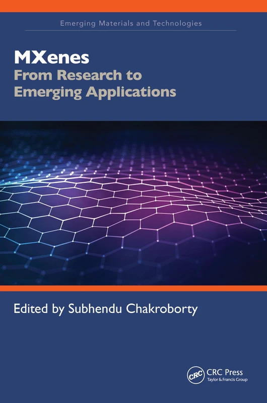 CRC Press - MXenes: From Research to Emerging Applications