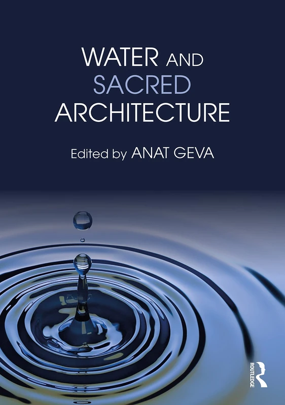 Routledge - Water and Sacred Architecture - Edited Book