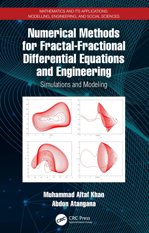 Numerical Methods for Fractal-Fractional Differential Equations and Engineering: Simulations and Modeling (Mathematics and its Applications)