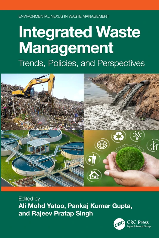 Integrated Waste Management: Trends, Policies, and Perspectives (Environmental Nexus in Waste Management)