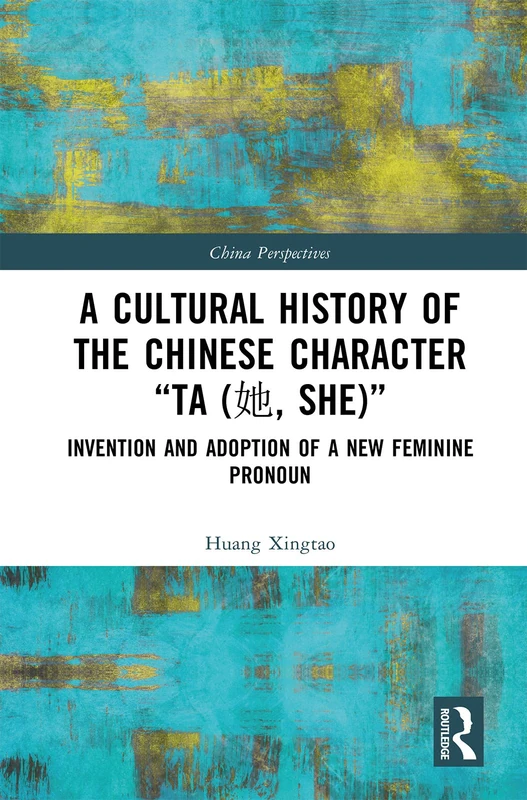 Routledge - A Cultural History of the Chinese Character Ta - Image 1