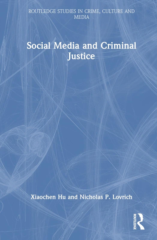 Routledge Social Media and Criminal Justice Book