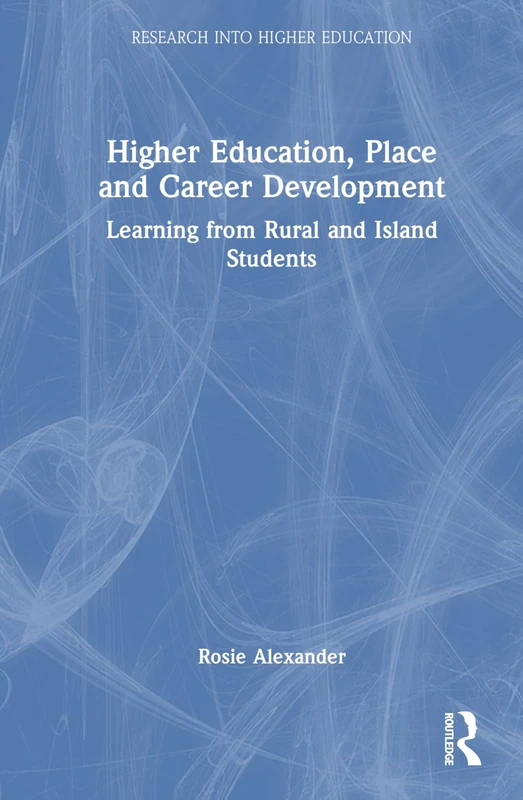 Routledge - Higher Education, Place, and Career Development