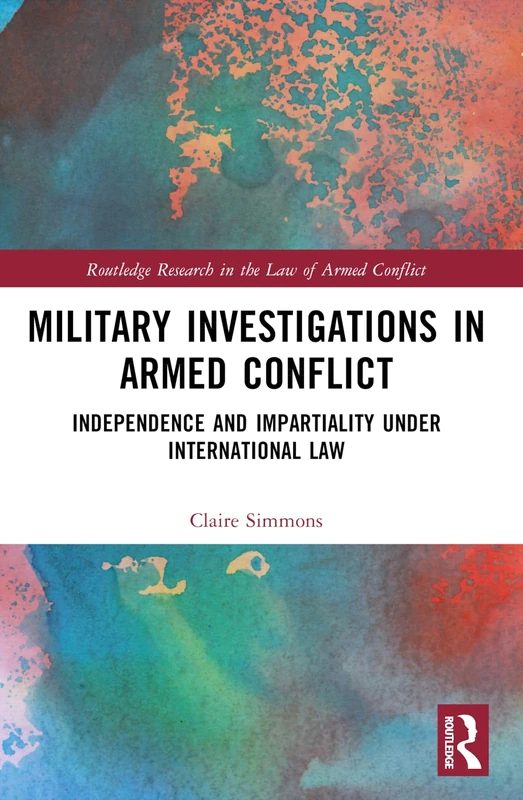Routledge Military Investigations in Armed Conflict Book