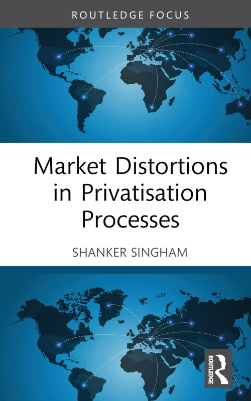 Market Distortions in Privatisation Processes (Routledge Focus)