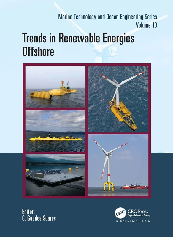 Trends in Renewable Energies Offshore: Proceedings of the 5th International Conference on Renewable Energies Offshore (RENEW 2022, Lisbon, Portugal, ... in Marine Technology and Ocean Engineering)