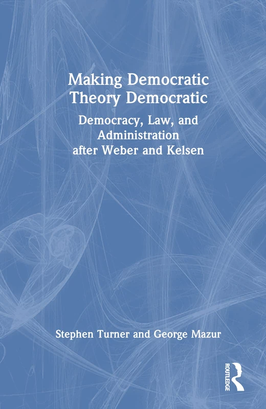 Routledge - Making Democratic Theory Democratic (Book)