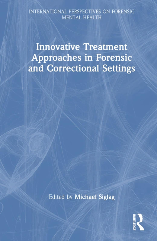 Routledge - Innovative Treatment in Forensic Mental Health