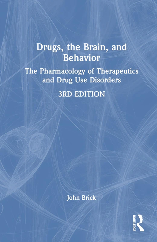 Routledge - Drugs, the Brain, and Behavior Book