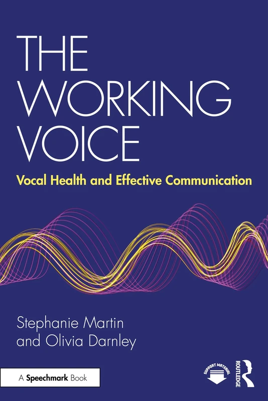 The Working Voice: Vocal Health and Effective Communication