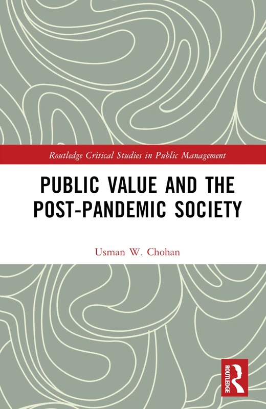 Public Value and the Post-Pandemic Society (Routledge Critical Studies in Public Management)