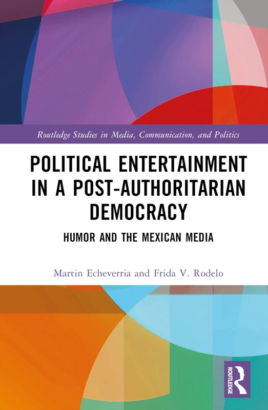 Routledge Political Entertainment in Mexican Media Book