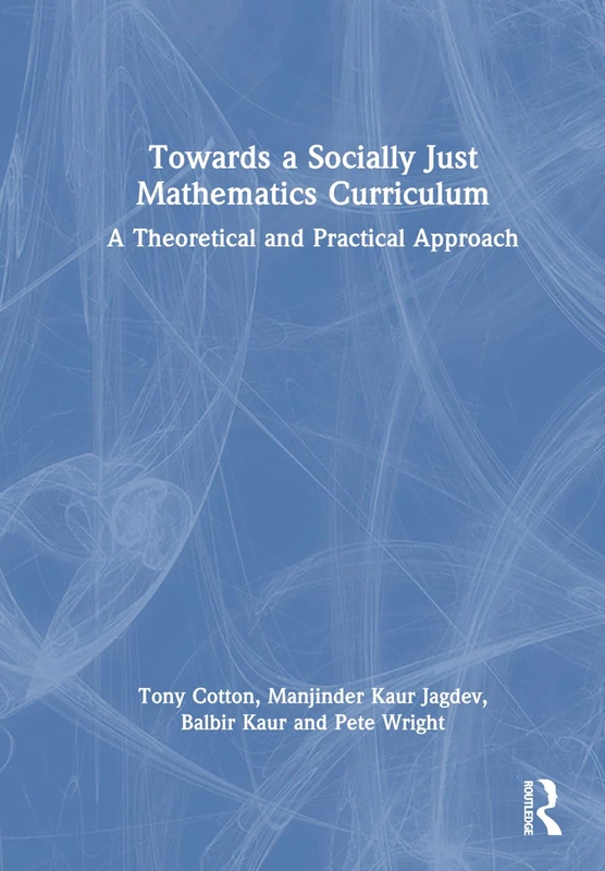 Routledge - Towards a Socially Just Mathematics Curriculum