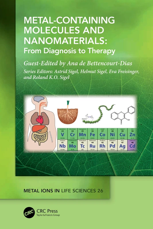 Metal-Containing Molecules and Nanomaterials: From Diagnosis to Therapy (Metal Ions in Life Sciences Series)